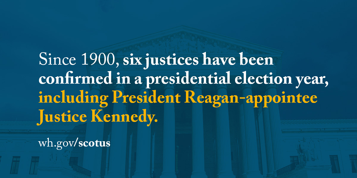 Since 1900, six justices have been confirmed in a presidential election year, including President Reagan-appointee Justice Kennedy.